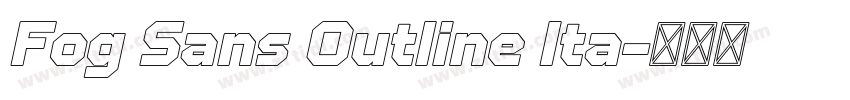 Fog Sans Outline Ita字体转换